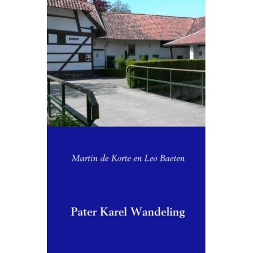 Pater Karel Wandeling - Martin de Korte