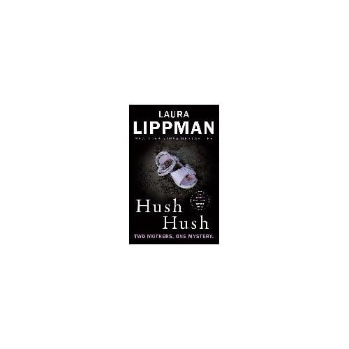 Hush Hush - Laura Lippman