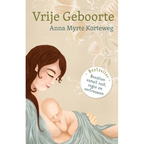 Vrije Geboorte - Anna Myrte Korteweg