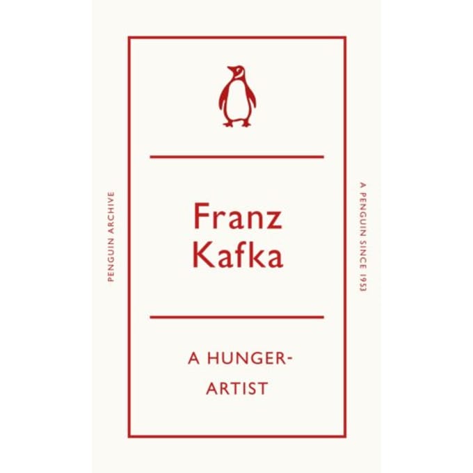 A Hunger-Artist - Penguin Archive - Franz Kafka
