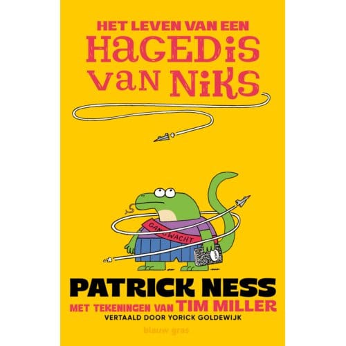 Het Leven Van Een Hagedis Van Niks - Leven Van Een Hagedis Van Niks - Patrick Ness