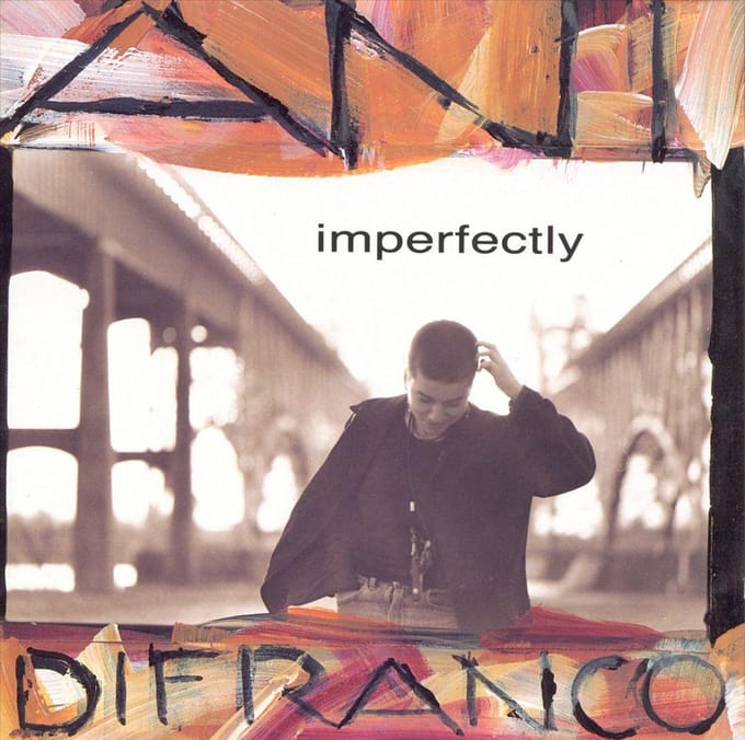 Imperfectly - Ani Difranco