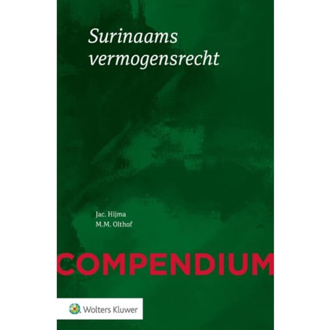 Compendium Van Het Surinaams Vermogensrecht - Jac Hijma
