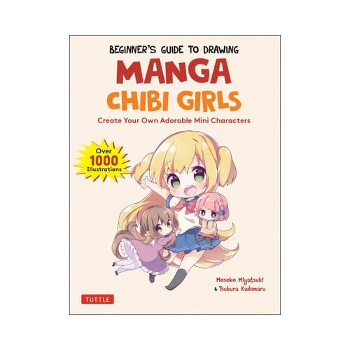 Beginner's Guide To Drawing Manga Chibi Girls - Mosoko Miyatsuki