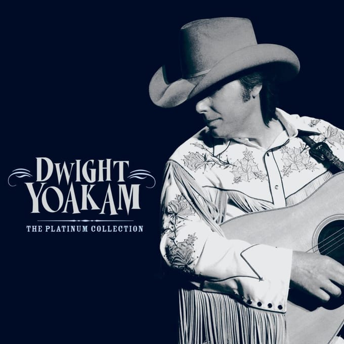 The Platinum Collection - Dwight Yoakam