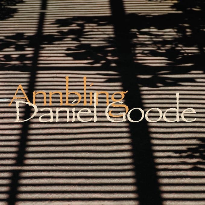 Daniel Goode - Daniel Goode: Annbling (CD)