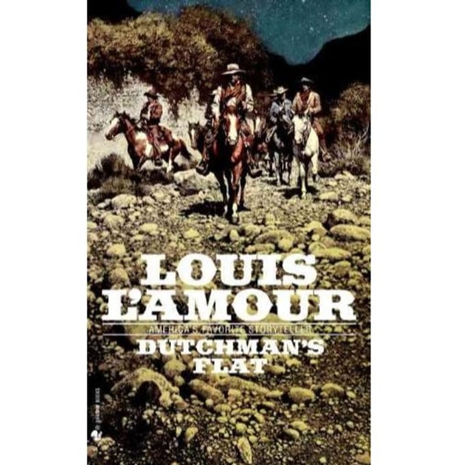 Dutchman's Flat - Louis L'Amour
