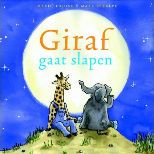 Giraf Gaat Slapen - Giraf - Marie-Louise Sekreve