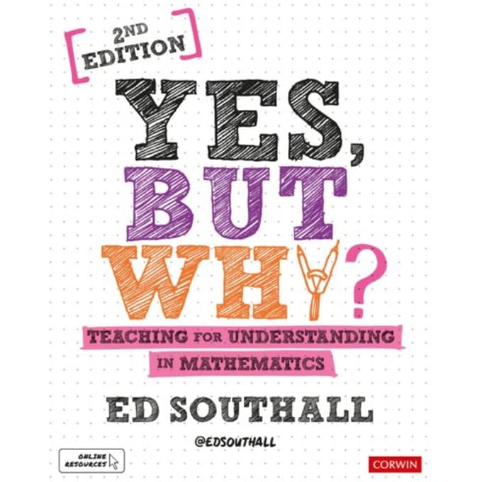 Yes, But Why? Teaching For Understanding In Mathematics - Southall