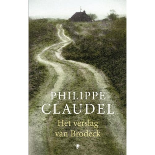 Het Verslag Van Brodeck - Philippe Claudel