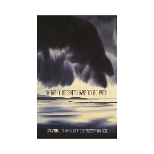 What It Doesn't Have To Do With - Lindsay Bernal