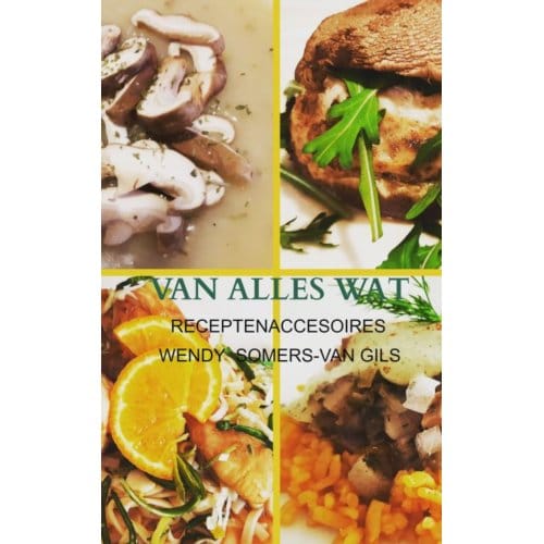 Van Alles Wat - Wendy Somers-van Gils