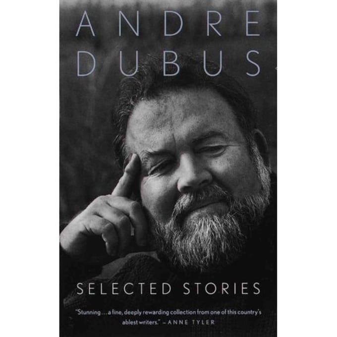 Selected Stories - Andre Dubus