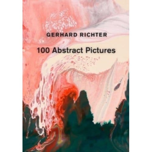Gerhard Richter: 100 Abstract Pictures - Gerhard Richter