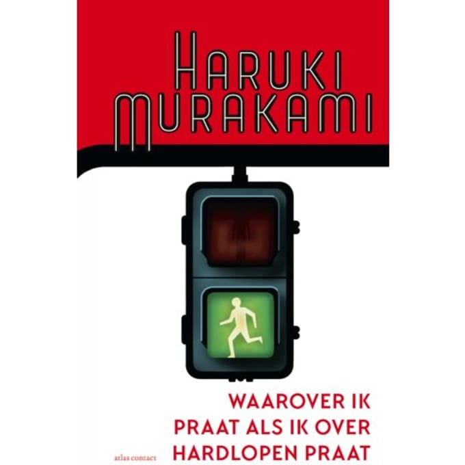 Waarover Ik Praat Als Ik Over Hardlopen Praat - Haruki Murakami