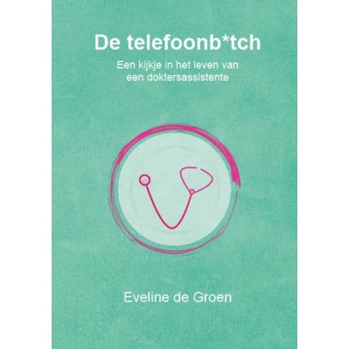 De Telefoonb*tch - De Telefoonb*tch - Eveline de Groen