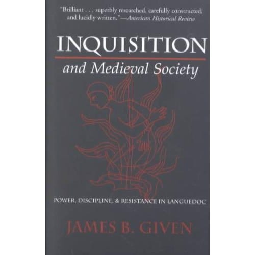 Inquisition And Medieval Society - Given, James Buchanan