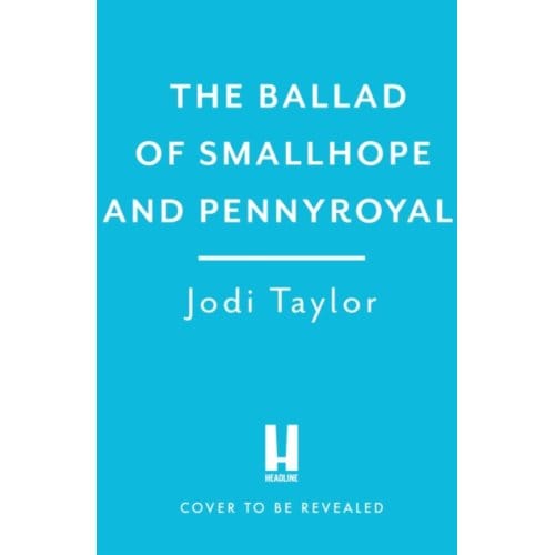 The Ballad Of Smallhope And Pennyroyal - Taylor, Jodi