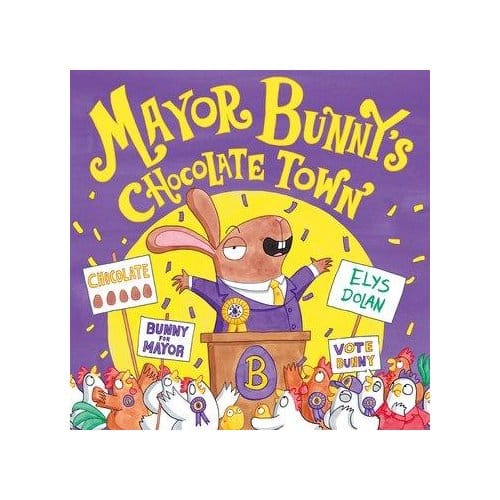 Year 1/Primary 2: Mayor Bunny's Chocolate Town - Elys Dolan