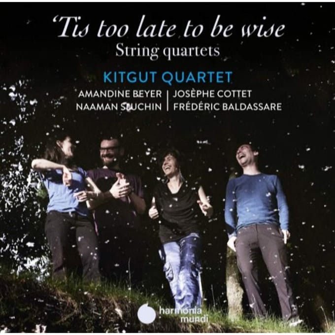 Kitgut Quartet - Tis Too Late To Be Wise (String Quartets Before The String Quartet) (CD)