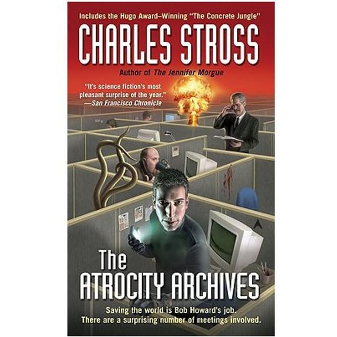The Atrocity Archives - Charles Stross