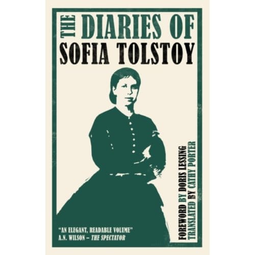 The Diaries Of Sofia Tolstoy - Sofia Tolstoy