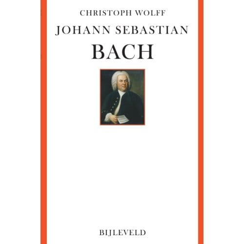 Johann Sebastian Bach - Christoph Wolff