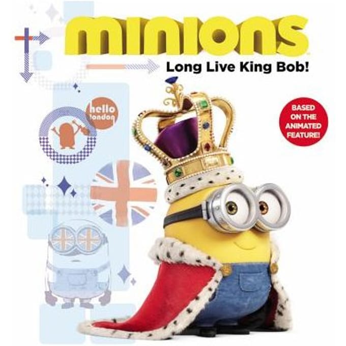 Minions: Long Live King Bob! - Lucy Rosen
