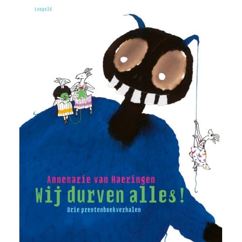 Wij Durven Alles! - Annemarie van Haeringen