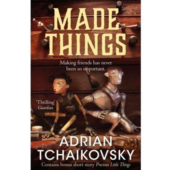 Made Things - Adrian Tchaikovsky