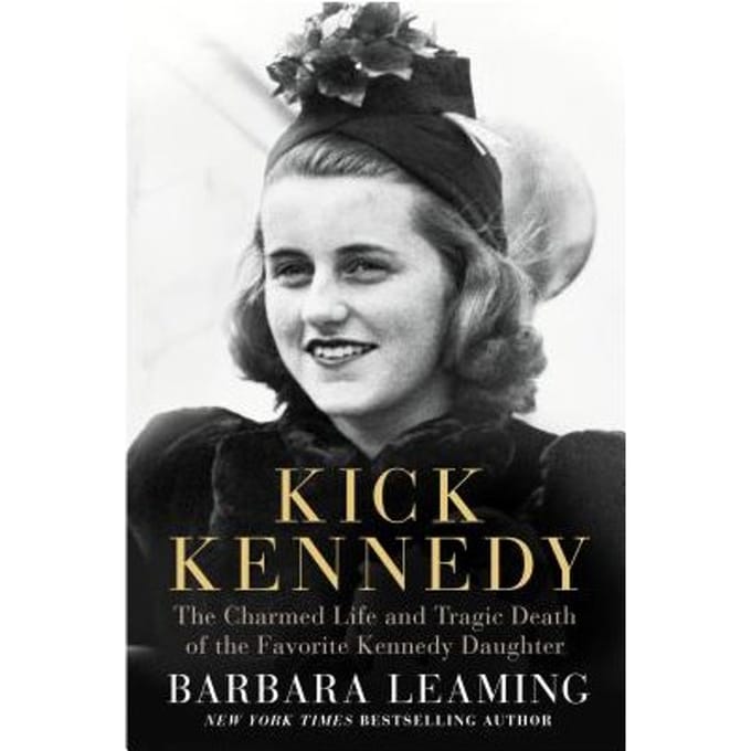 Kick Kennedy - Barbara Leaming
