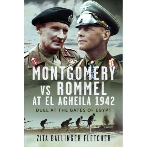 Montgomery Vs Rommel At El Agheila 1942 - Zita Ballinger Fletcher