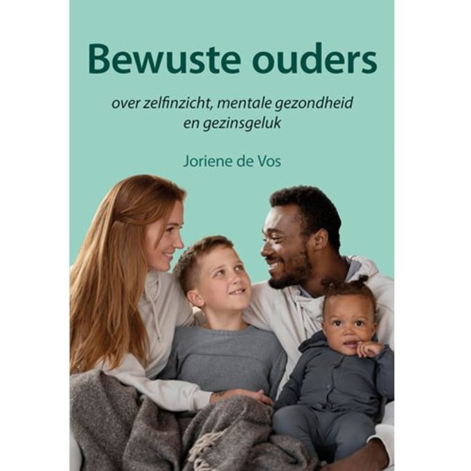 Bewuste Ouders - Joriene de Vos