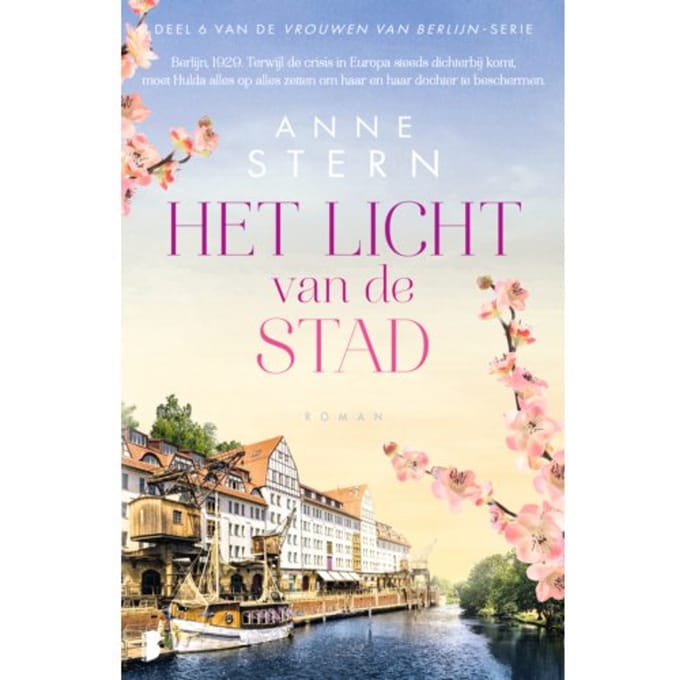 Het Licht Van De Stad - Vrouwen Van Berlijn - Anne Stern