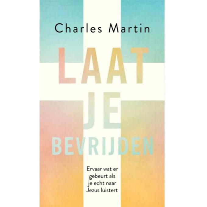 Laat Je Bevrijden - Charles Martin