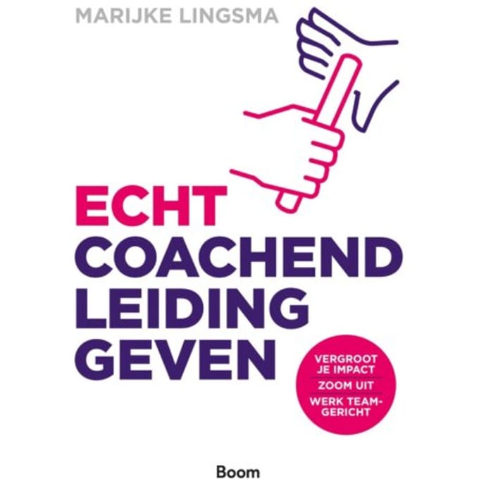Echt Coachend Leidinggeven - Marijke Lingsma