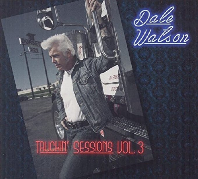 Dale Watson & His Lone Stars - Truckin' Sessions Vol. 3 (CD)