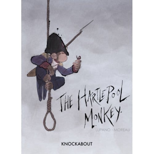 The Hartlepool Monkey - Wilfrid Lupano