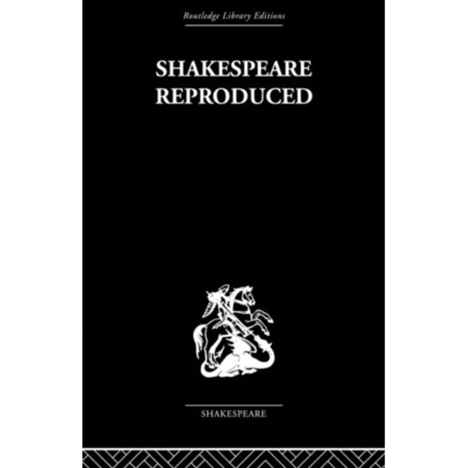 Shakespeare Reproduced