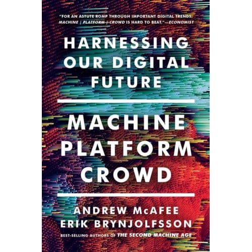 Machine, Platform, Crowd - Andrew (MIT) McAfee