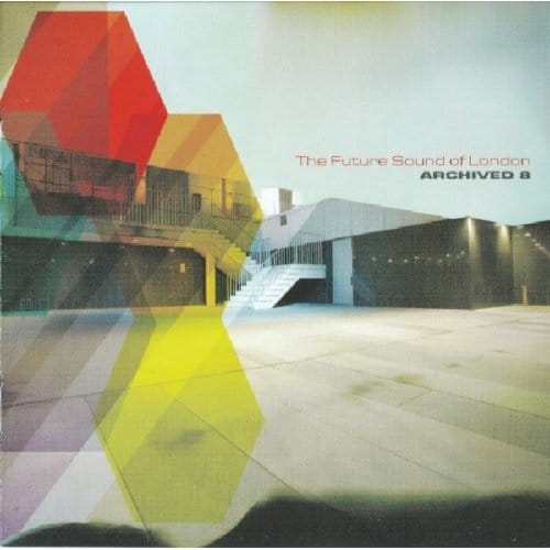Archived 8 - Future Sound Of London