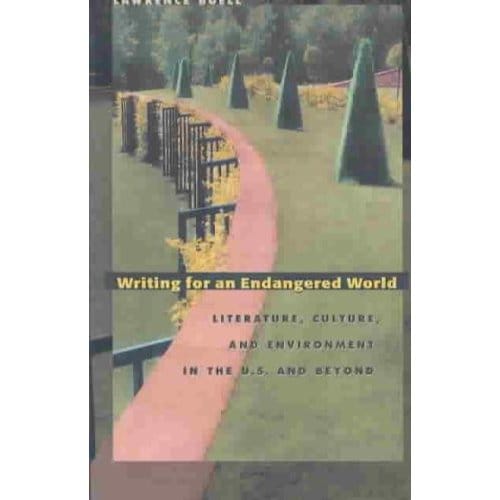 Writing For An Endangered World - Lawrence Buell