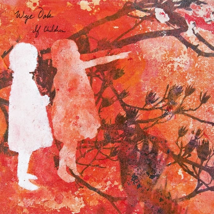 Wye Oak - If Children (CD)