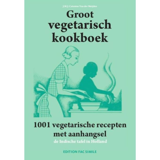 Groot Vegetarisch Kookboek - J.M.J. Catenius-van der Meijden