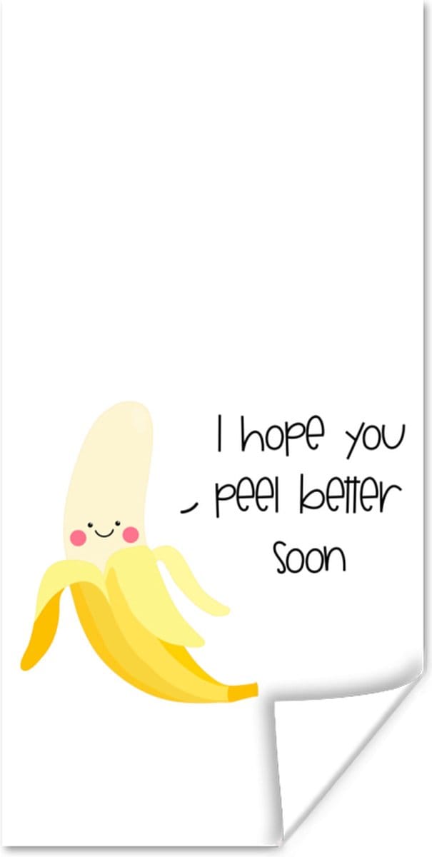 Poster Beterschap - Spreuken - Fruit - Banaan - 20x40 cm