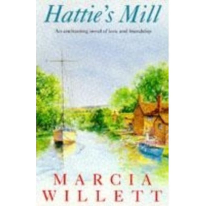 Hattie's Mill - Marcia Willett