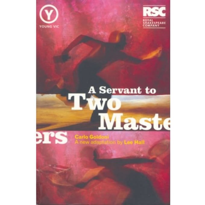 A Servant To Two Masters - Carlo Goldoni