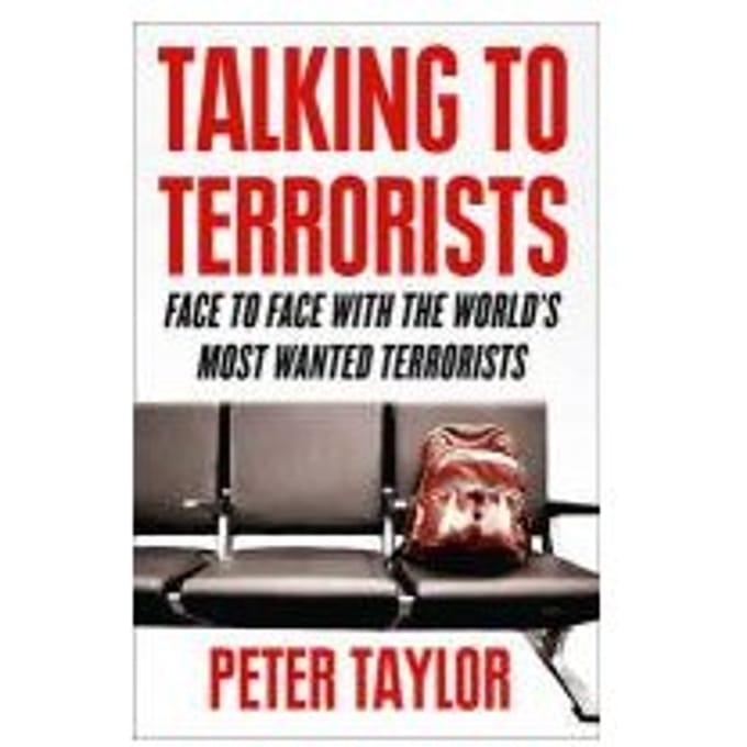 Talking To Terrorists - Taylor, Peter