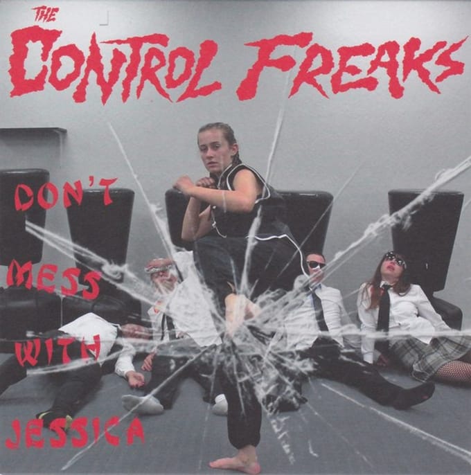The Control Freaks - Don't Mess With Jessica/Rock 'N Roll Or Run (7" Single)