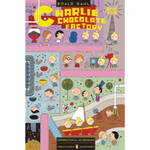 Charlie And The Chocolate Factory (Penguin Classics Deluxe Edition) - Penguin Classics Deluxe - Roald Dahl